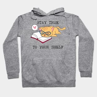 Stay True to Your Shelf Hoodie